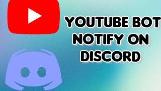 How to make Youtube Bot Notify on Discord Tutorial on Mobile