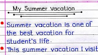 10 Lines Essay On How I Spent My Summer Vacation | Essay On Summer Vacation | My Summer Vacation |