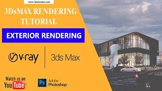 3Ds Max Exterior Rendering Tutorial #2  speed up rendering with by realistic settings 2019