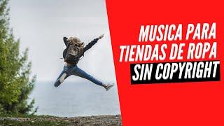 musica para tiendas de ropa sin copyright