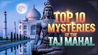 Top 10 Mysteries of the Taj Mahal: Hidden Secrets Behind the Iconic Monument | Real2Real