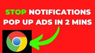 How to STOP NOTIFICATIONS and POP UP ADS on GOOGLE CHROME | Stop Chrome Browser Notification