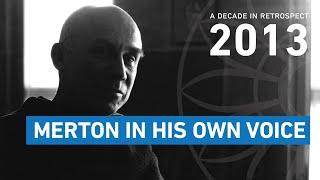 Silence & Contemplation (PM) | Merton in His Own Words (2013)