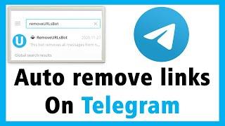 Auto Remove links in Telegram Group