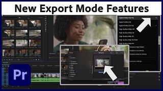 What's NEW in Export Mode in Premiere Pro | Adobe Video