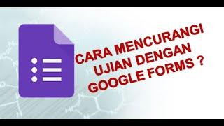 GOOGLE FORMS : HOAX CARA CURANG MELIHAT KUNCI JAWABAN ? (TONTON SAMPAI HABIS BIAR NGGA NGEGAS)