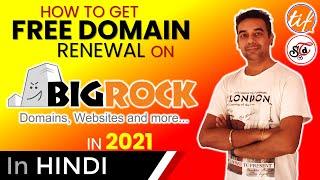 How To Get FREE Domain Renewal on BigRock (हिंदी) COMPLETE DEMO Guide | The Indian Freelancer 2021