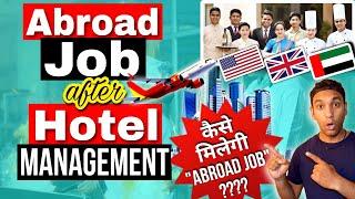 "Abroad Job"  after Hotel Management| Hotel Management jobs abroad| How to get Abroad jobs|