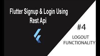 Flutter Signup and Login using Rest Api | 4- Logout Functionality