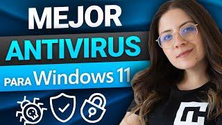 ¿Cuál es el mejor antivirus para Windows 11? Reseña 2024