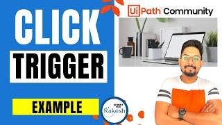 UiPath Click Trigger Example | Multiple Click Trigger with Switch Case in UiPath