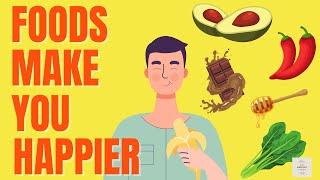 Top 10 Foods Scientifically Proven To Make You Happier | Happy Foods | Healthy Foods Tips