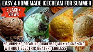 4 Best Homemade ICE CREAM Recipe - No Whipping Cream, No Condensed Milk !