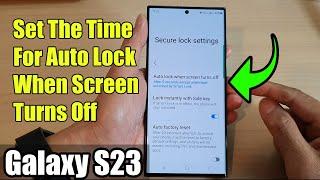 Galaxy S23's: How to Set The Time For Auto Lock When Screen Turns Off