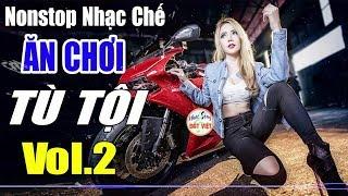 Liên Khúc Nhạc Chế Ăn Chơi Tù Tội DJ MAX PHÊ ►Kiếp Lô Đề, Đá Ke Phê Cần ► XIN ĐỪNG ĂN CHƠI NỮA