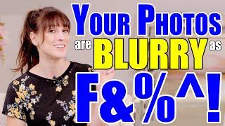 Photo Mistakes: 5 Reasons Why Your Photos Are Blurry (and HOW to fix it)