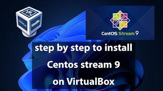 Centos 9: A Step-By-Step Guide on How to Install on Windows 11 using VirtualBox