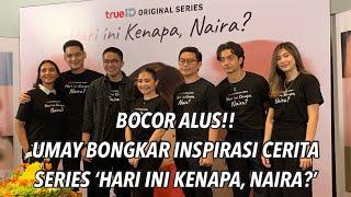 Terungkap Cerita Series 'Hari Ini Kenapa, Naira' Curhatan Prilly Latuconsina