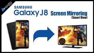 Samsung J8 Screen Mirroring