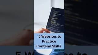 5 Websites to practice frontend skills | practice frontend