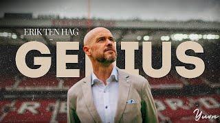 Erik Ten Hag - Genius