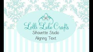 Silhouette Studio - Alignment of Text