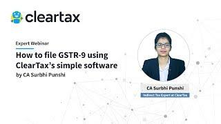 How to file GSTR-9 using ClearTax’s simple software | Surbhi Punshi | Cleartax Webinar