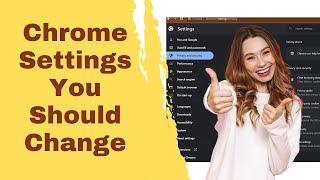 Chrome Settings You Should Change