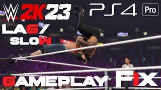 WWE 2K23  Lag / Slow Motion Gameplay  FIX  PS4 PRO