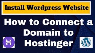 How to Point Domain to Hostinger || Connect a Domain to Hostinger And Install WordPress [2024}