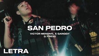 SAN PEDRO - Victor Mendivil X Ganggy || LETRA