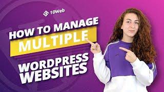 How to Manage Multiple Websites (from 1 dashboard) Using 10Web