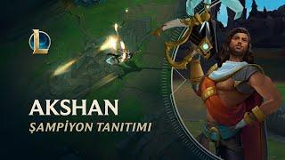 Akshan Şampiyon Tanıtımı | Oynanış - League of Legends