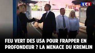 Feu vert des USA pour frapper en profondeur ? La menace du Kremlin