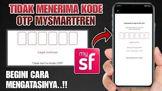 Cara Mengatasi Tidak Menerima Kode OTP MySmartfren Terbaru | Tidak Bisa Masuk MySmartfren