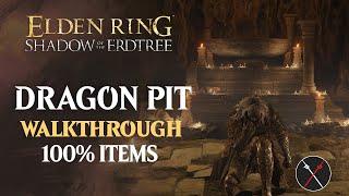 Dragon's Pit Walkthrough: All NPC, All Bosses, Secrets, All Items Elden Ring Playthrough