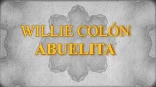 Willie Colón featuring Héctor Lavoe - Abuelita (Letra Oficial)