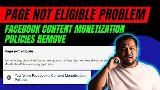 Page not eligible problem | Content monetization policies facebook | Partner Monetization Policies