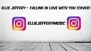 Elvis Presley - Falling In Love With You (Ellie Jeffery Cover)