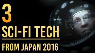 3 Crazy Sci-fi Tech Revealed at CEATEC2016 - TRENDING IN JAPAN