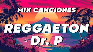  MIX CANCIONES REGAETTON of Dr P -  REGGAETON VIEJO - TRAP CRISTIANO 2024