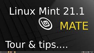 Linux Mint 21.1 - MATE - tips for seniors Tour - Overview