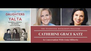 Catherine Grace Katz & Gioia Diliberto Discuss Hidden History of the Yalta Conference (w/ Toadstool)