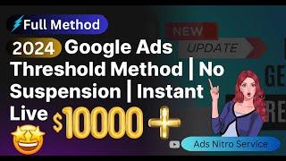 Google Ads Threshold Method Latest