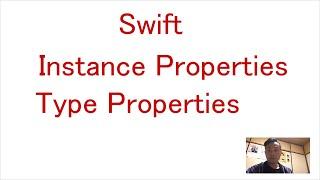 SWIFT Programming: Instance Properties and Type Properties