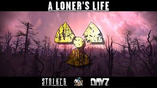 ️ A Loner's Life | DayZ S.T.A.L.K.E.R. Roleplay X18