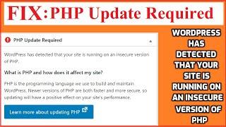 Fix PHP Update Required ERROR in WordPress