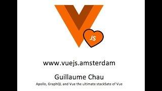 Guillaume Chau - Apollo, GraphQL and Vue the ultimate stack