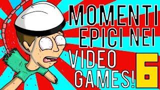 MOMENTI EPICI NEI VIDEOGAMES! #6 - [SPECIALE 500.000 ISCRITTI!]