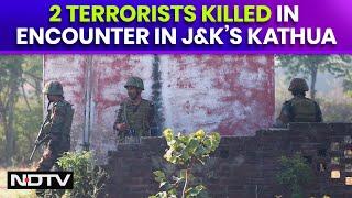 Kathua Terror Attack  | 2 Terrorists Killed In Encounter In Jammu And Kashmir's Kathua